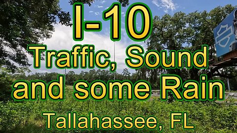 I-10 Traffic, Sound and some Rain - Tallahassee, FL