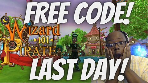 🎁 FREE CODE & LAST DAY FOR FREE MEMBER! Wizard101 & Pirate101 News!