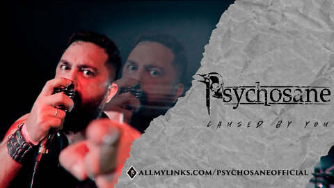 Psychosane - Caused by You (Official Video)