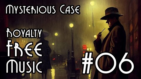 FREE Music for Commercial Use at YME - Mysterious Case #06