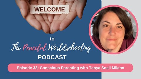 Episode 33: Conscious Parenting with Tanya Milano Snell