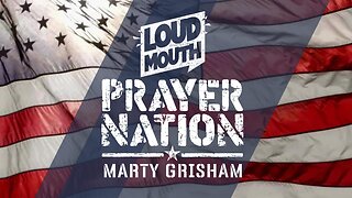 Loudmouth PRAYER NATION - In God We Trust - Marty Grisham of Loudmouth Prayer