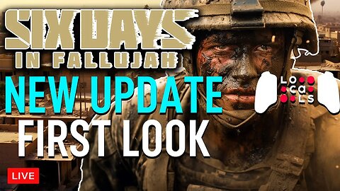 Six Days In Fallujah: New Update First Impressions