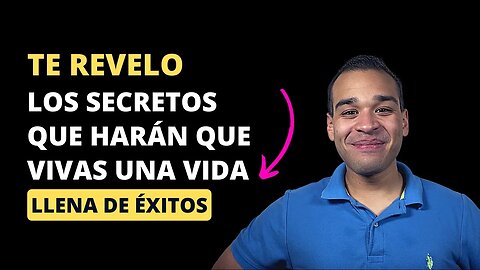 5 Pasos Clave Para Vivir Una Vida Llena De Éxitos