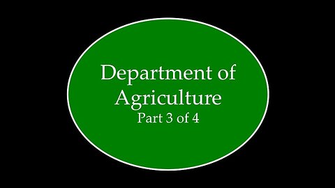 Department of Agriculture Part 3 of 4