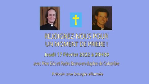 Un Moment de Prières avec Père Eric et Padre Bruno - 17 Février 2022