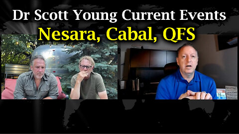 Dr Scott Young Current Events - Nesara, Cabal, QFS August - August 21..