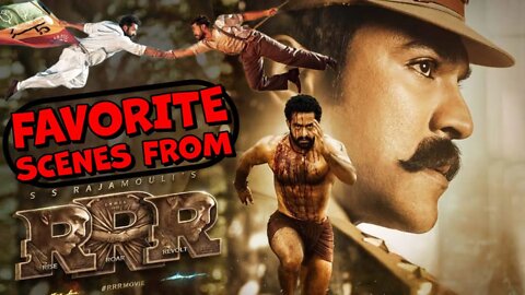 My Favorite Scenes in S.S Rajamouli's RRR (Rise, Roar, Revolt) One of the Best Movies this Year!