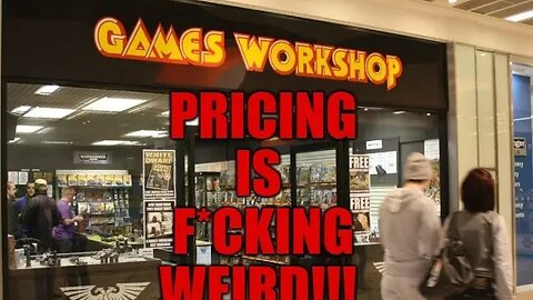 GAMES WORKSHOP PRICING IS F*CKING WEIRD