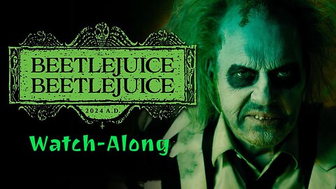 Watch-Along of Beetlejuice Beetlejuice 2024