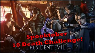 10 Death Challenge | Resident Evil 6 | Spooktober 2023 Highlights Reel