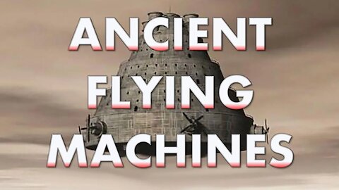 Ancient Flying Machines