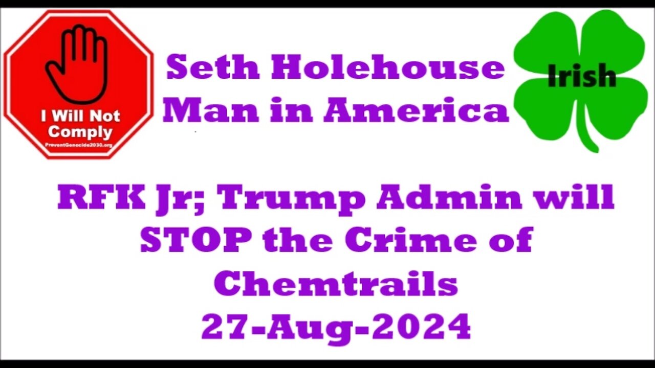 RFK Jr Trump Admin will STOP the Crime of Chemtrails 27Aug2024