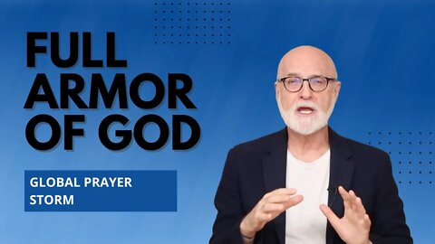 Full Armor or God - Global Prayer Storm