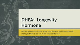 DHEA: Longevity Hormone