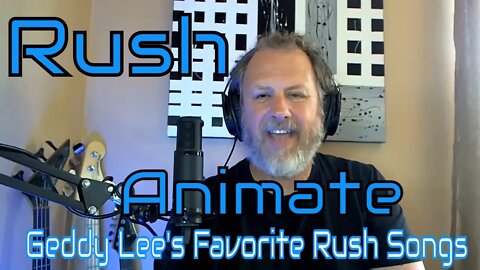 Rush - Animate - Geddy Lee's Favorite Rush songs