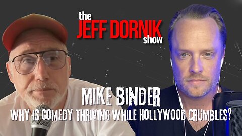 Comedian Mike Binder Explains Why Comedy Is Thriving While Hollywood Crumbles Under Woke Censorship