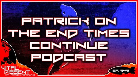 Patrick on The End Times Continue Podcast Ep 242