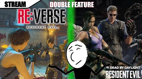 RE:Verse + Dead By Daylight DOUBLE FEATURE w/ Baffled Buffoon | Resident Evil