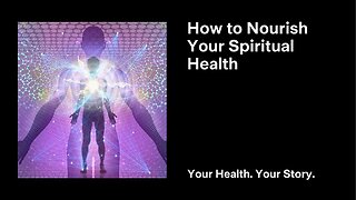 How to Nourish Your Spiritual Health