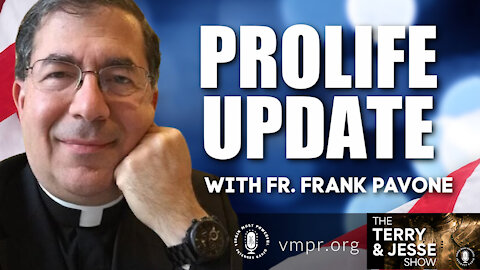 05 Jul 21, The Terry and Jesse Show: Father Frank Pavone: Pro-Life Update