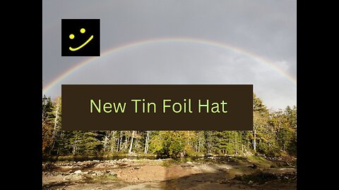 New Tin Foil Hat