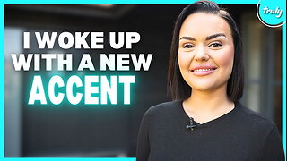 I Had A Migraine & Woke Up With A Different Accent | BORN DIFFERENT