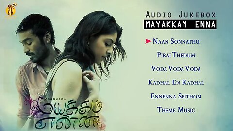 Mayakkam Enna Tamil Audio Jukebox