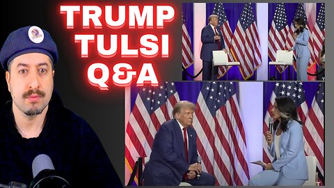 Trump Tulsi Gabbard Q&A / Flat Earth Dave Interview