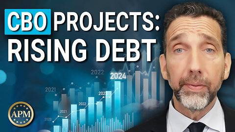 CBO Projects Soaring Deficit and Debt [How Might it Impact Our Economy?]