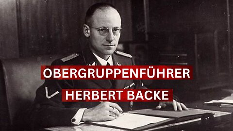 Herbert Backe: The Final Revelation You Can't Ignore!