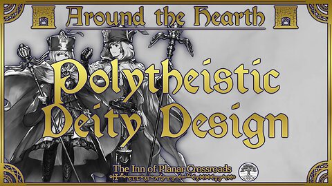 Polytheistic Deity Design - Around the Hearth 2023