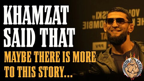 Did Khamzat Really Say That?? ...I'm Suspicious Again