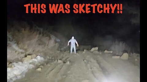 This Was Sketchy!!