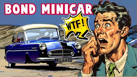 Weird Car | Bond Minicar