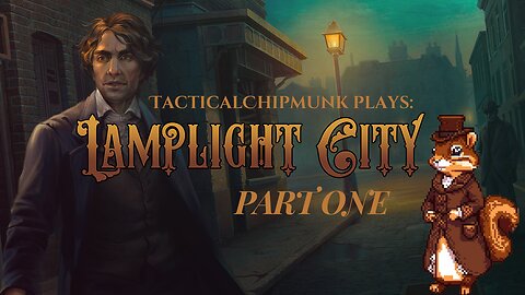 Let's Play Lamplight City! A mystery awaits