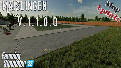 Map Update | Maislingen | V.1.1.0.0 | Farming Simulator 22