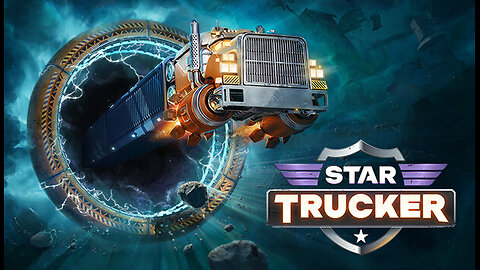 ( NEW GAME ) Star Trucker Gameplay LIVE: Hauling Across the Galaxy in Epic Space Missions! New start