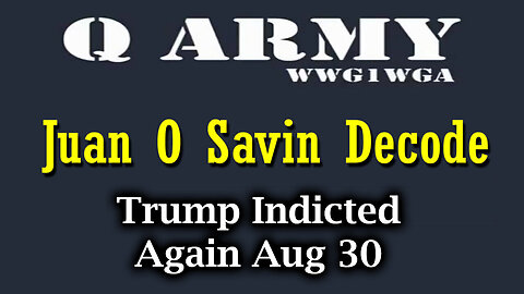 Juan O Savin Decode - Trump Indicted Again - 8/31/24..