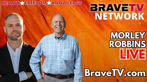 Brave TV - Aug 26, 2023 - Morley Robbins - Copper & Human Health - Parasites and Heavy Metals