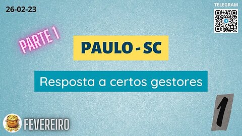 PARTE 1 PAULO-SC Resposta a certos gestores