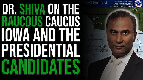 Dr. Shiva On The Raucous Caucus & And GOP Candidates