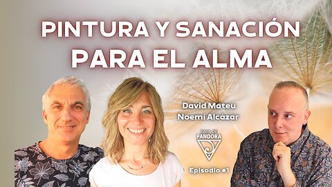 PINTURA Y SANACIÓN PARA EL ALMA con David Mateu y Noemí Alcázar