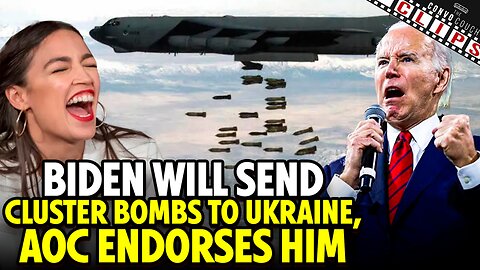 Biden Will Send Cluster Bombs To Ukraine, NATO Allies Push Back, AOC Endorses Him