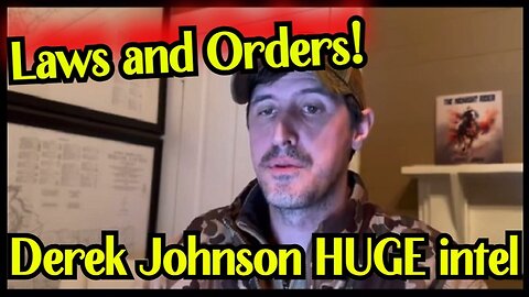 Derek Johnson HUGE intel - Laws and Orders 1/26/24..