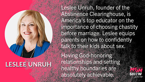 Ep. 176 - Teaching Our Kids How to Pursue Purity with Abstinence Educator Leslee Unruh