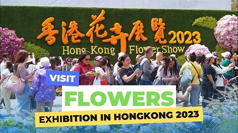 400,000 Flowers Exhibition in Hong Kong 2023