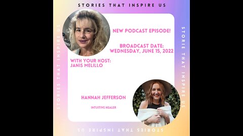 Stories That Inspire Us with Hannah Jefferson - 06.15.22