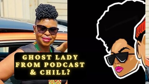 Ghost Lady From Podcast And Chill With MacG Revealed 😱!!!