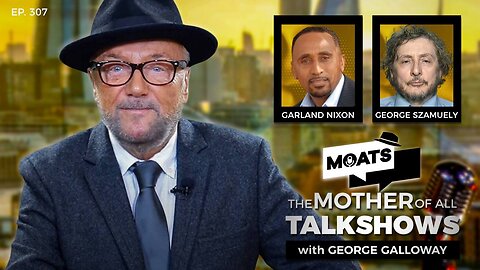 SHOWDOWN IN THE HAGUE - MOATS with George Galloway Ep 307